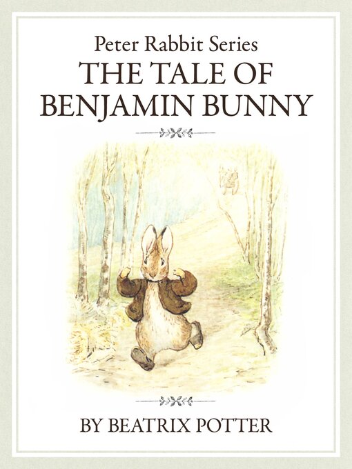 Title details for ピーターラビットシリーズ2　THE TALE OF BENJAMIN BUNNY by ＢｅａｔｒｉｘＰｏｔｔｅｒ - Available